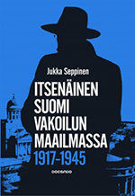 Itsenäinen Suomi vakoilun maailmassa 1917-1945 (Z4313)
