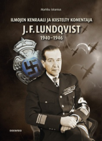 Ilmojen kenraali ja kiistelty komentaja J. F. Lundqvist, 1940–1946 (Z4089)