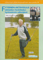 Fyysinen aktiivisuus iäkkäiden henkilöiden hyvinvoinnin edistäjänä (Z0832)