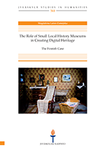 The role of small local history museums in creating digital heritage (HUM310)