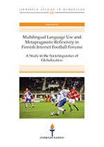 Multilingual language use and metapragmatic reflexivity in Finnish internet football forums (HUM200)