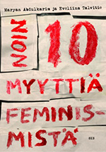 Noin 10 myyttiä feminismistä (Z9599)